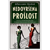 NEDOVRŠENA PROŠLOST - Džulijan Felouz