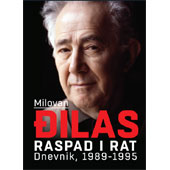 РАСПАД И РАТ:1989‐1995 - Милован Ђилас