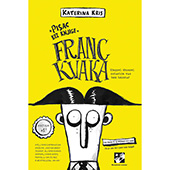 Франц Квака: Писац без књиге