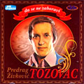 Предраг Живковић Тозовац - Да се не заборави (CD)